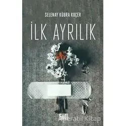 İlk Ayrılık - Selenay Kübra Koçer - Şiirden Yayıncılık