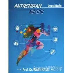 Antrenman Bilgisi - Rasim Kale - İstanbul Gelişim Üniversitesi Yayınları