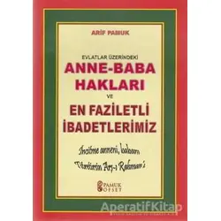 Evlatlar Üzerindeki Anne - Baba Hakları ve En Faziletli İbadetlerimiz (Dua-153)