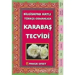 Bilgisayar Hatılı Türkçe - Osmanlıca Karabaş Tecvidi (Tecvid-214) - Kolektif - Pamuk Yayıncılık