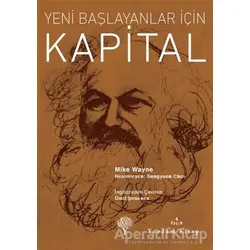 Yeni Başlayanlar İçin Kapital - Mike Wayne - Yordam Kitap