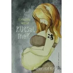 Kutsal İnek - Ceylan Naz Baycan - Yitik Ülke Yayınları