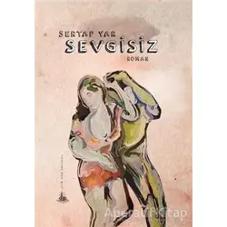 Sevgisiz - Sertap Yar - Yitik Ülke Yayınları