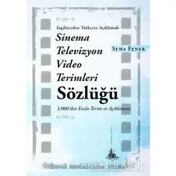 Sinema Televizyon Video Terimleri Sözlüğü - Sema Fener - Yitik Ülke Yayınları