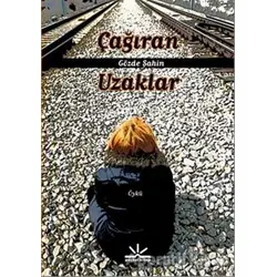 Çağıran Uzaklar - Gözde Şahin - Potkal Kitap Yayınları