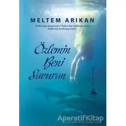 Özlemin Beni Savuran - Meltem Arıkan - Yitik Ülke Yayınları