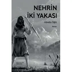 Nehrin İki Yakası - Gündüz Öğüt - Yitik Ülke Yayınları