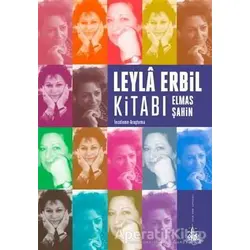 Leyla Erbil Kitabı - Elmas Şahin - Yitik Ülke Yayınları