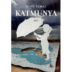Katmunya - Nehir Yılmaz - Yitik Ülke Yayınları