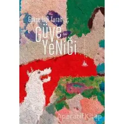 Güve Yeniği - Gökçe İspi Turan - Yitik Ülke Yayınları