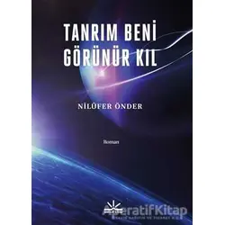 Tanrım Beni Görünür Kıl - Nilüfer Önder - Potkal Kitap Yayınları