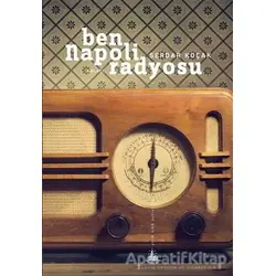 Ben Napoli Radyosu - Serdar Koçak - Yitik Ülke Yayınları