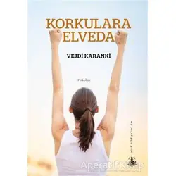 Korkulara Elveda - Vejdi Karanki - Yitik Ülke Yayınları