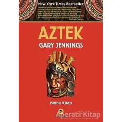 Aztek Birinci Kitap - Gary Jennings - Kassandra Yayınları