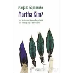 Martha Kim? - Marjana Gaponenko - Aylak Adam Kültür Sanat Yayıncılık