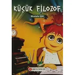 Küçük Filozof - Mustafa Işık - Şimşek Yayınları