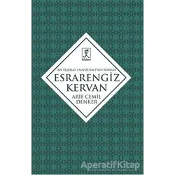 Esrarengiz Kervan - Arif Cemil Denker - Hitabevi Yayınları