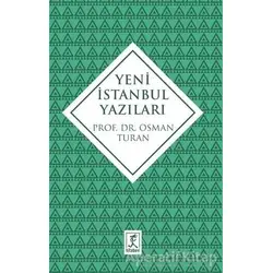 Yeni İstanbul Yazıları - Osman Turan - Hitabevi Yayınları