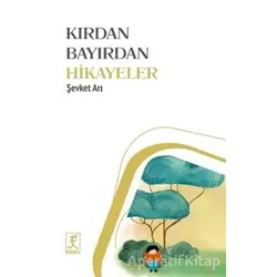Kırdan Bayırdan Hikayeler - Şevket Arı - Hitabevi Yayınları