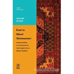 İranın Sünni Türkmenleri - Zeynep Ülker - Hitabevi Yayınları