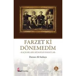 Farzet ki Dönemedim - Dursun Ali Sazkaya - Okur Kitaplığı