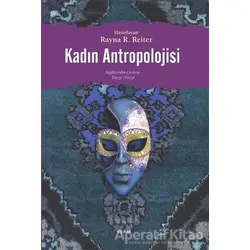 Kadın Antropolojisi - Rayna R. Reiter - Dipnot Yayınları