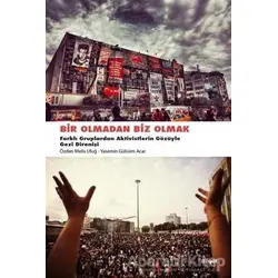 Bir Olmadan Biz Olmak - Özden Melis Uluğ - Dipnot Yayınları