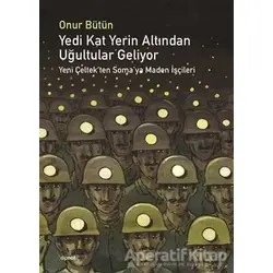 Yedi Kat Yerin Altından Uğultular Geliyor - Onur Bütün - Dipnot Yayınları