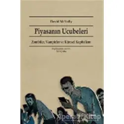Piyasanın Ucubeleri - David Mcnally - Dipnot Yayınları