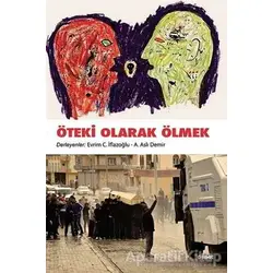 Öteki Olarak Ölmek - Evrim C. İflazoğlu - Dipnot Yayınları