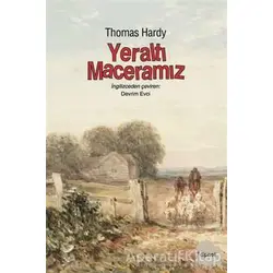 Yeraltı Maceramız - Thomas Hardy - Dipnot Yayınları