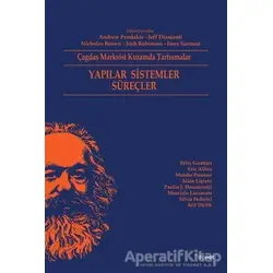Yapılar Sistemler Süreçler - Andrew Pendakis - Dipnot Yayınları