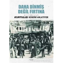 Daha Dinmiş Değil Fırtına - Celal Polat - Dipnot Yayınları