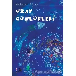 Uzay Günlükleri - Mehmet Güler - Nesin Yayınevi