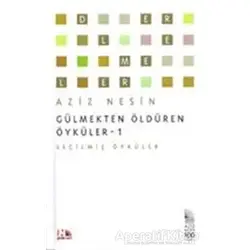 Gülmekten Öldüren Öyküler 1 - Aziz Nesin - Nesin Yayınevi