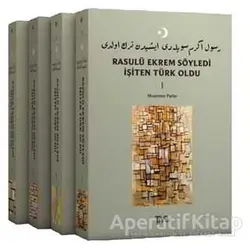 Rasulü Ekrem Söyledi İşiten Türk Oldu (4 Kitap Takım) - Muammer Parlar - Tiyo Yayınevi