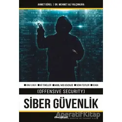 Siber Güvenlik (Offensive Security) - Ahmet Gürel - Dikeyeksen Yayın Dağıtım