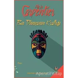 Bu Dünyanın Krallığı - Alejo Carpentier - h2o Kitap
