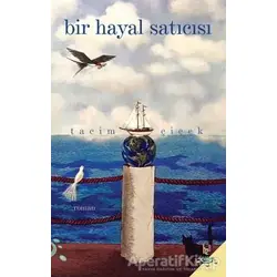 Bir Hayal Satıcısı - Tacim Çiçek - h2o Kitap