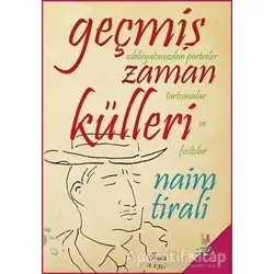Geçmiş Zaman Külleri - Naim Tirali - h2o Kitap