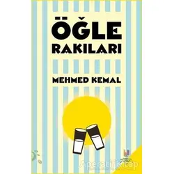 Öğle Rakıları - Mehmed Kemal - h2o Kitap