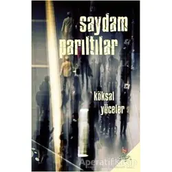 Saydam Parıltılar - Köksal Yüceler - h2o Kitap