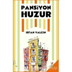 Pansiyon Huzur - İrfan Yalçın - h2o Kitap