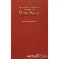 Afgan Türkistan Edebiyatından Örnek Bir Şahsiyet - Üstad Metin