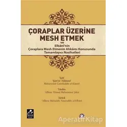 Çoraplar Üzerine Mesh Etmek - Muhammed Cemaluddin el-Kasımi - Mercan Kitap