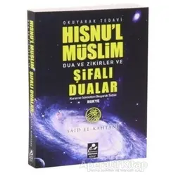 Hısnul Müslim Dualar Zikirler ve Şifalı Dualar - Said El-Kahtani - Mercan Kitap