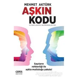 Aşkın Kodu - Mehmet Aktürk - Ceres Yayınları