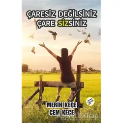 Çaresiz Değilsiniz Çare Sizsiniz - Cem Keçe - Pusula (Kişisel) Yayıncılık