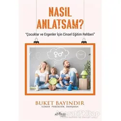 Nasıl Anlatsam? - Buket Bayındır - Pusula (Kişisel) Yayıncılık