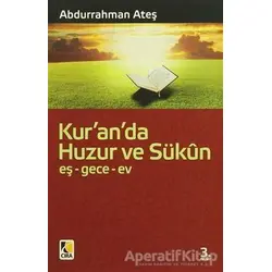 Kur’an’da Huzur ve Sükun - Abdurrahman Ateş - Çıra Yayınları